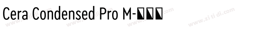 Cera Condensed Pro M字体转换